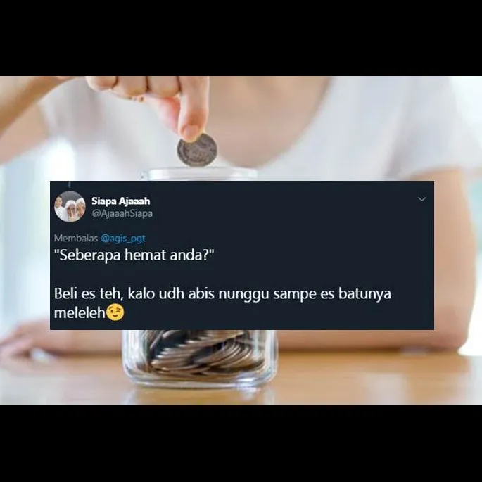 10 Cuitan lucu 'seberapa hemat anda' ini sindir sobat miskin
