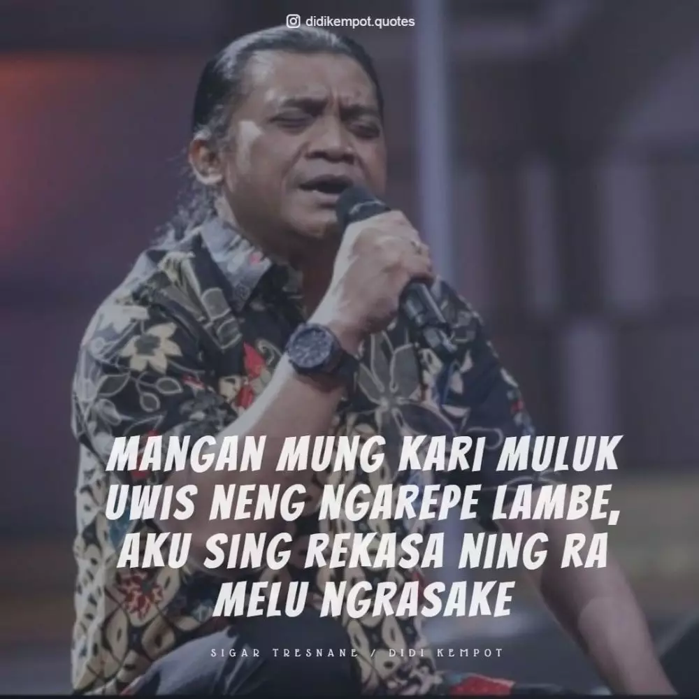 Kata-kata patah hati Didi Kempot instagram 