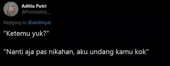 Cuitan ditolak gebetan buat ketemuan Twitter Cuitan ditolak gebetan buat ketemuan Twitter