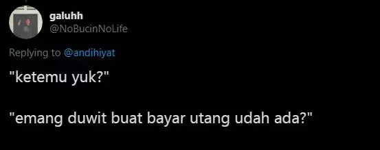 Cuitan ditolak gebetan buat ketemuan Twitter Cuitan ditolak gebetan buat ketemuan Twitter
