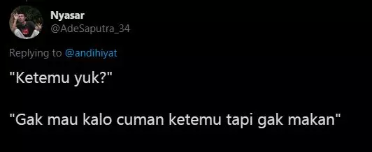 Cuitan ditolak gebetan buat ketemuan Twitter Cuitan ditolak gebetan buat ketemuan Twitter