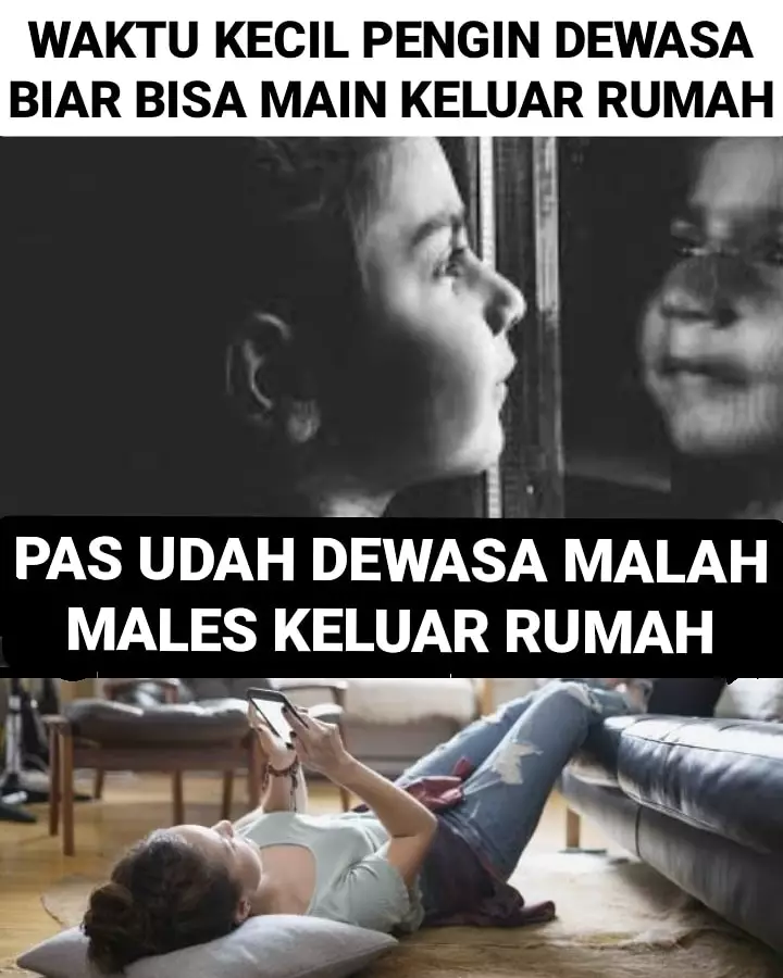 Meme masa kecil ingin cepat dewasa Berbagai sumber Meme masa kecil ingin cepat dewasa Berbagai sumber