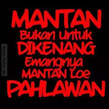 ungkapan untuk mantan berbagai sumber