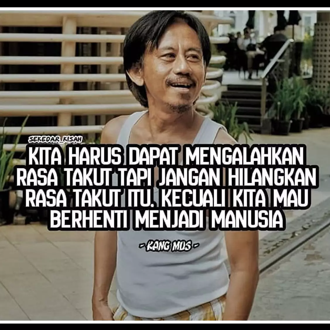 35 Kata-kata quote bijak Epy Kusnandar 'Kang Mus' Preman Pensiun