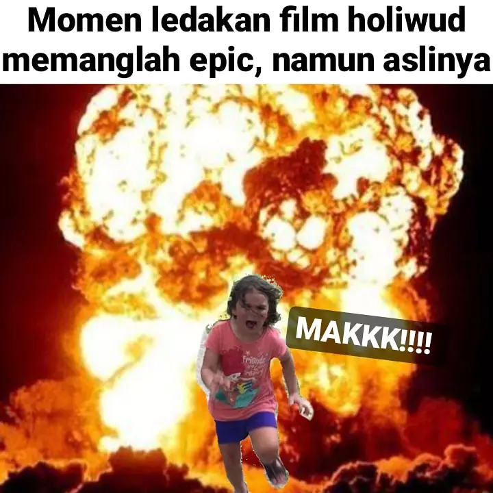 Meme adegan meledak Berbagai sumber