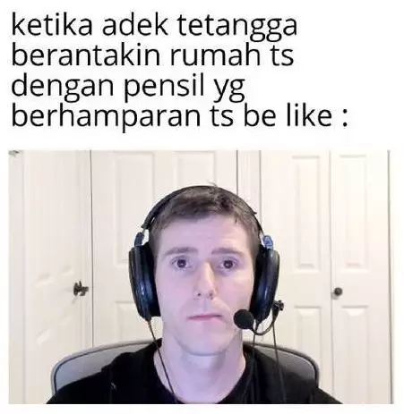Meme kelakuan anak tetangga 1cak.com