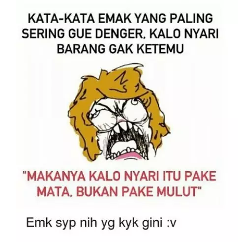 Meme ngomong sama emak Berbagai sumber Meme ngomong sama emak Berbagai sumber