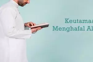 Keutamaan menghafal Alquran bagi umat Islam