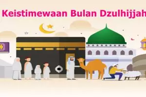 Keistimewaan bulan Dzulhijjah bagi umat muslim