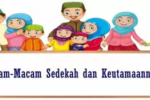 Macam-macam sedekah dan keutamaan melaksanakannya