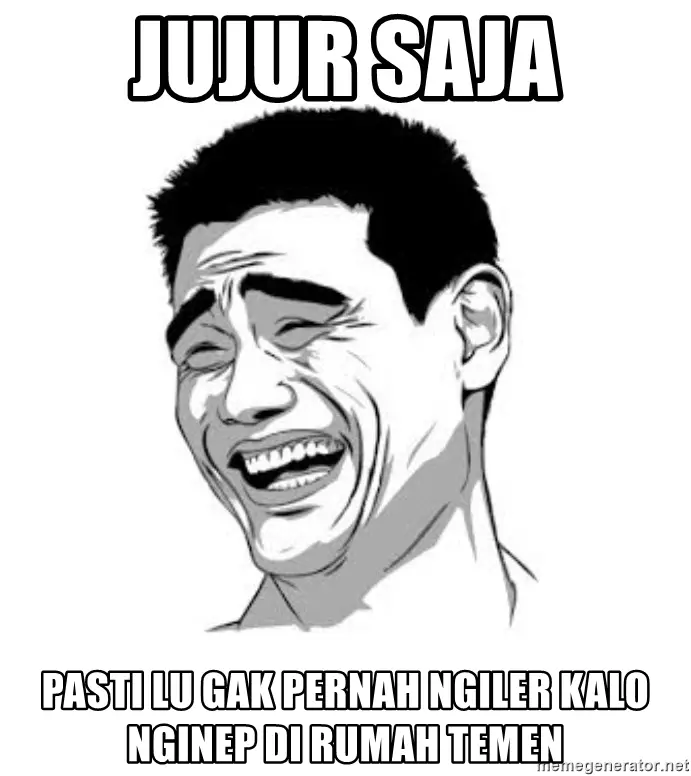 meme nginep rumah temen berbagai sumber