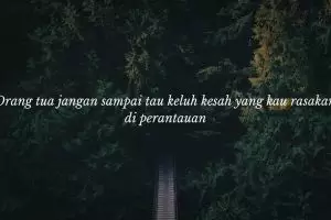 40 Kata-kata mutiara anak rantau, penuh makna dan bikin semangat