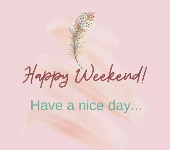 Kata-kata ucapan happy weekend © berbagai sumber