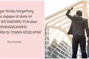 40 Kata-kata bijak hidup mandiri, keren dan penuh motivasi