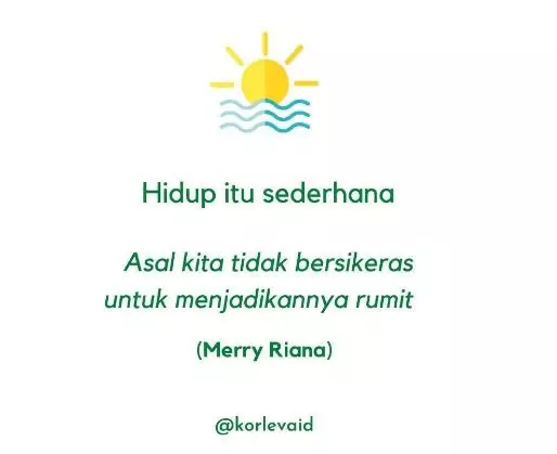 Kata-kata bijak kesederhanaan hidup © berbagai sumber