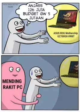meme mending rakit pc berbagai sumber