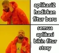 meme semua aplikasi akan story pada akhirnya Berbagai sumber