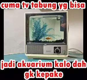 meme lucu tv tabung Berbagai sumber