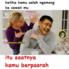 meme lucu salah ngomong dengan pacar Berbagai sumber
