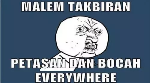 Meme lucu malam takbiran © berbagai sumber Meme lucu malam takbiran © berbagai sumber