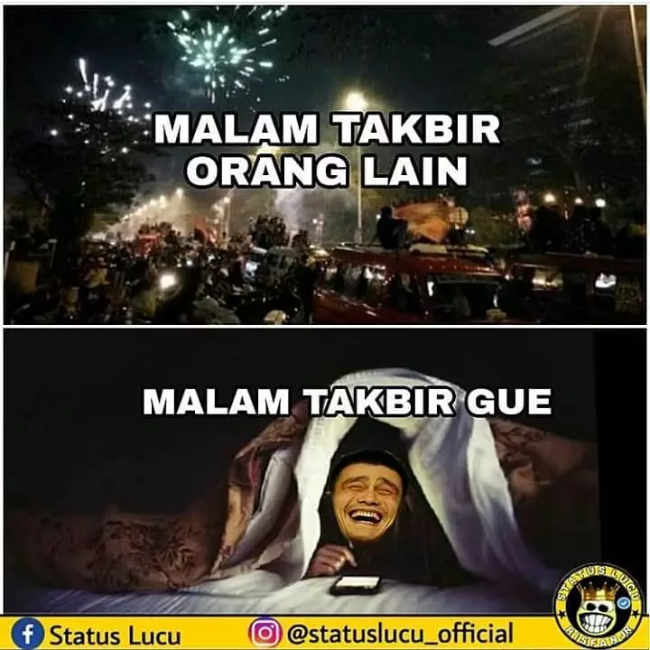 Meme lucu malam takbiran © berbagai sumber Meme lucu malam takbiran © berbagai sumber