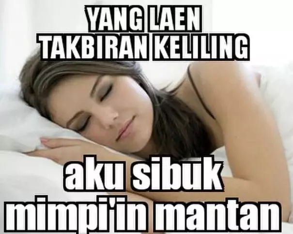 Meme lucu malam takbiran © berbagai sumber Meme lucu malam takbiran © berbagai sumber