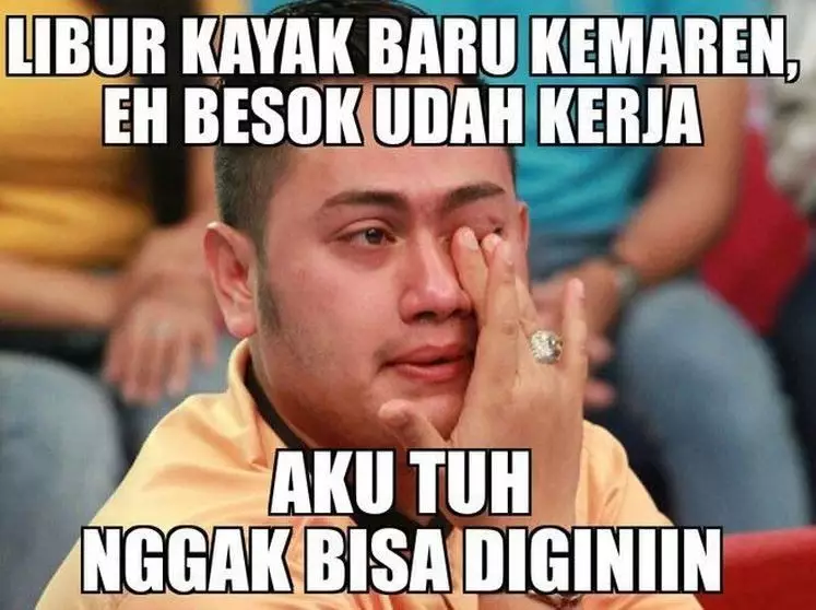 meme liburan telah usai © 2021 berbagai sumber meme liburan telah usai © 2021 berbagai sumber