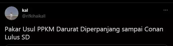 Cuitan lucu kabar PPKM Darurat berbagai sumber Cuitan lucu kabar PPKM Darurat berbagai sumber