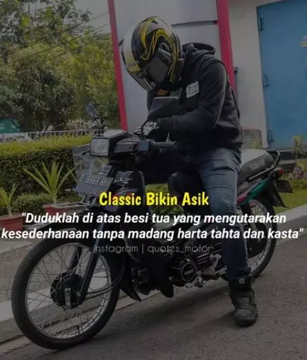 Kata-kata bijak anak motor © berbagai sumber Kata-kata bijak anak motor © berbagai sumber