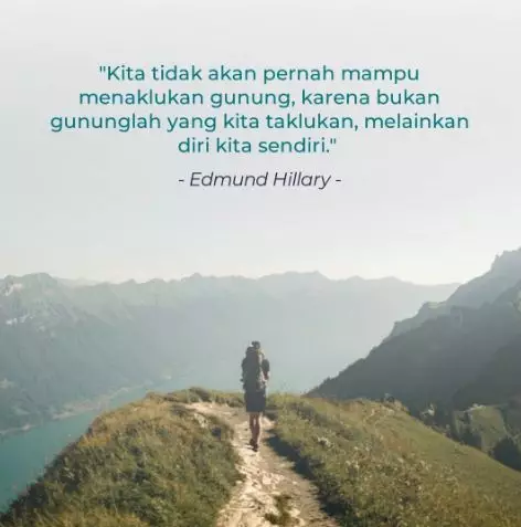 Kata-kata bijak pendaki gunung © berbagai sumber Kata-kata bijak pendaki gunung © berbagai sumber