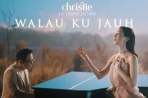 Walau Ku Jauh, pengobat rindu orang terkasih ala Christie & David Noah