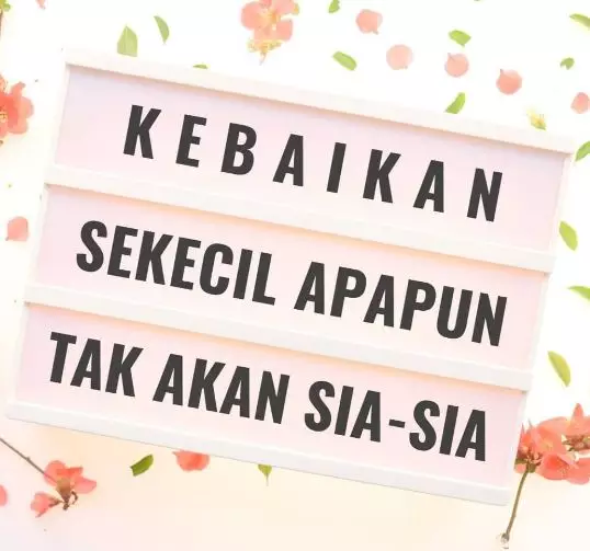 Kata-kata quotes berbuat kebaikan © berbagai sumber Kata-kata quotes berbuat kebaikan © berbagai sumber