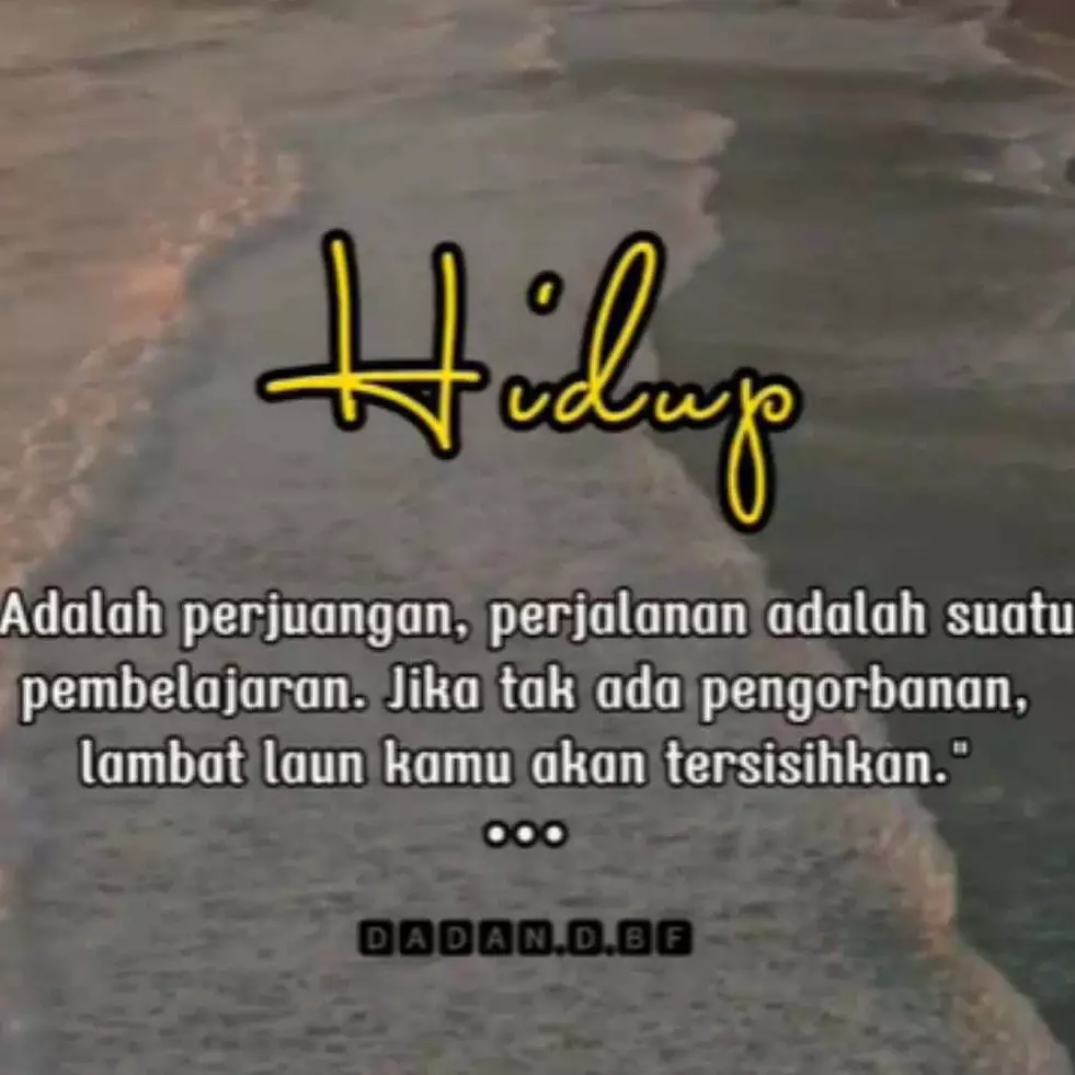 Kata-kata bijak tentang pengorbanan hidup, penuh perjuangan