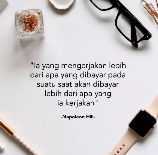 Motto hidup kerja © berbagai sumber Motto hidup kerja © berbagai sumber