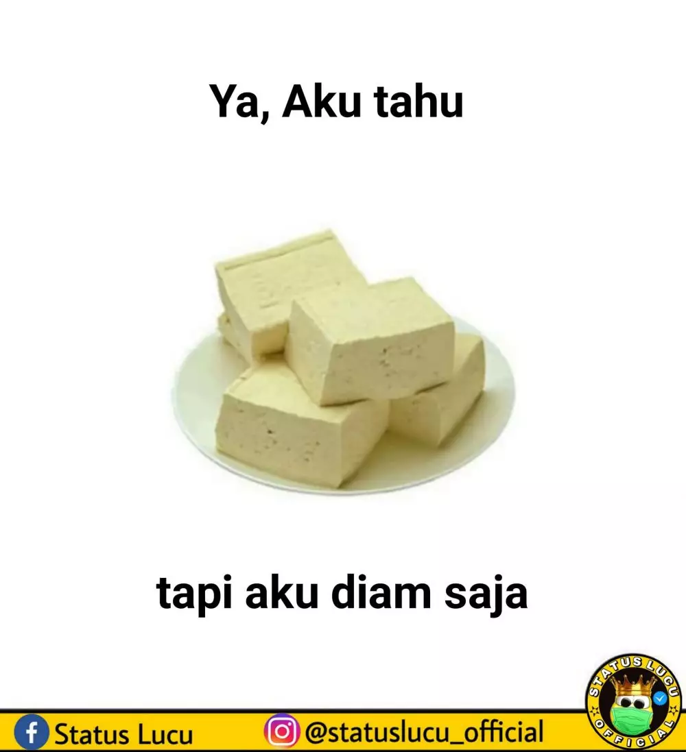 meme tahu bikin senyum © berbagai sumber meme tahu bikin senyum © berbagai sumber