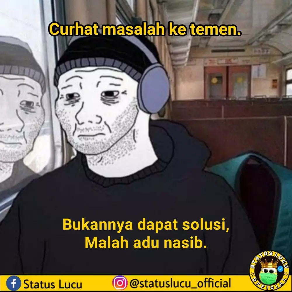 meme lucu curhat ke temen © Berbagai Sumber