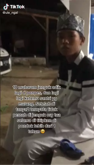 Kisah santri tak pernah dijenguk keluarga selama 1 tahun Tiktok Kisah santri tak pernah dijenguk keluarga selama 1 tahun Tiktok