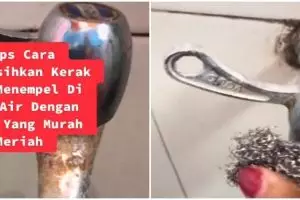 Auto kinclong, ini cara ampuh membersihkan kerak yang menempel di keran air cuman pakai 2 bahan dapur