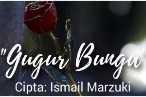 Lirik lagu Gugur Bunga oleh Ismail Marzuki, maknanya yang mendalam