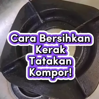Cara praktis basmi kerak di tatakan kompor tanpa direndam air panas semalam, cuma pakai 3 bahan dapur