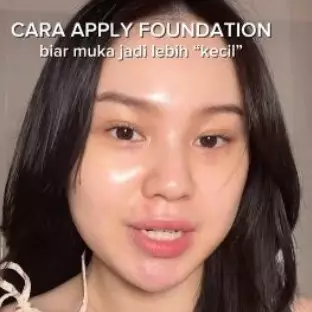 Trik gunakan foundation untuk beri efek wajah berdimensi dan lebih kecil, cocok untuk makeup daily