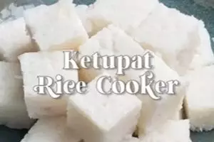 Cara mudah membuat lontong kenyal dengan rice cooker, antiribet