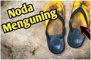 Sandal jepit cepat kuning baru dipakai beberapa hari? Cegah mulai sekarang dengan 3 trik ini