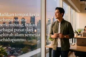 50 Kata-kata pengingat diri terlalu loyal ke perusahaan, kerja keras boleh tapi jangan lupa hidup