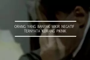 Duh, secara ilmiah penyebab sering berpikir negatif itu kurang piknik