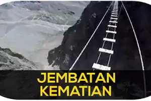 Jembatan mengerikan di dunia, telan banyak korban