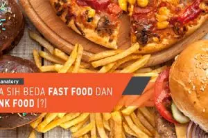 Apa sih beda Fast Food dan Junk Food