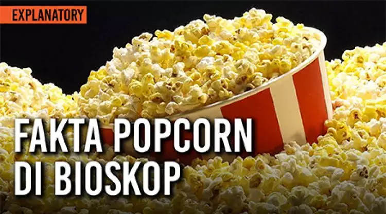 Fakta popcorn di bioskop, apa yang menarik? 
