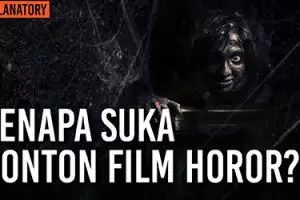 Kenapa banyak orang suka nonton film horor?